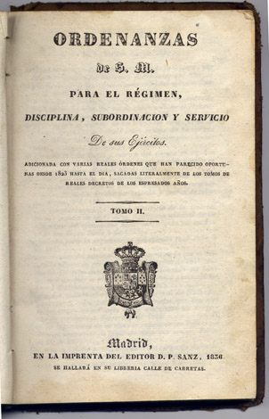 Ordenanzas de S.M. para el Régimen, Disciplina, Subordinación y Servicio …