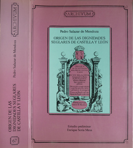 Orígen de las Dignidades Seglares de Castilla y León. [1794]. …