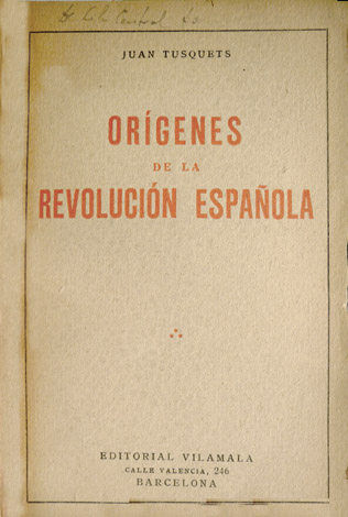 Orígenes de la Revolución Española. Prólogo del Doctor Cipriano Montserrat.