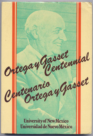 Ortega y Gasset Centennial. Centenario Ortega y Gasset. Actas del …