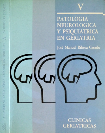Patología Neurológica y Psiquiátrica en Geriatría.