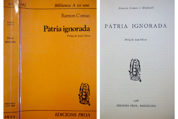 Pàtria ignorada. Novel· la. Pròleg de Joan Oliver.