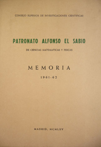 Patronato Alfonso el Sabio de Ciencias Matemáticas y Físicas. Memoria …