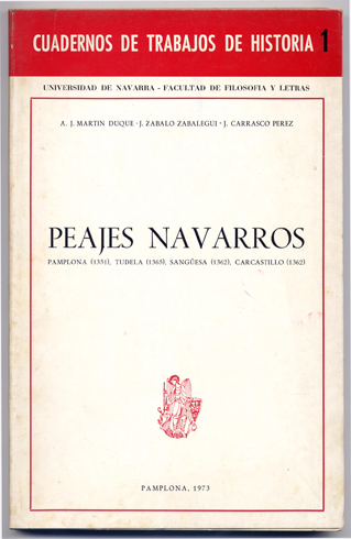 Peajes Navarros. [Pamplona (1351), Tudela (1365), Sangüesa (1362), Carcastillo (1362)].