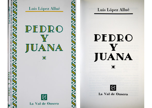 Pedro y Juana. (Idilio aragonés). Prólogo de Ildefonso Manuel Gil.
