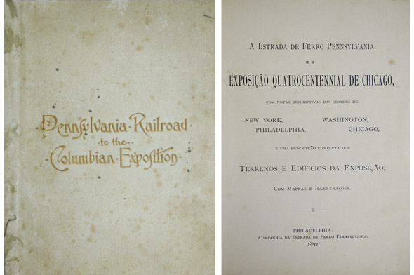 Pennsylvania Railroad to the Columbian Exposition. A Estrada de Ferro …