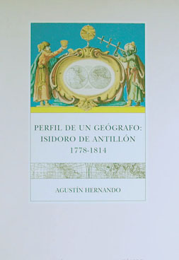 Perfil de un geógrafo: Isidoro de Antillón (1778-1814). Edición facsímil …