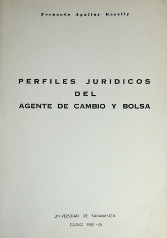 Perfiles jurídicos del agente de Cambio y Bolsa. Extracto de …