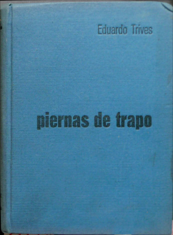 Piernas de trapo. Relatos. Prólogo de Tomás Salvador.