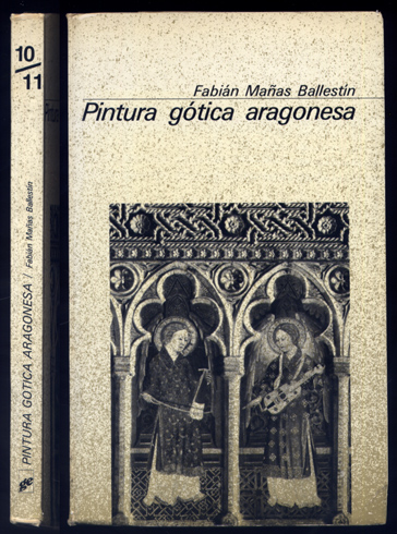 Pintura gótica aragonesa. Prólogo de Gonzalo M. Borrás.