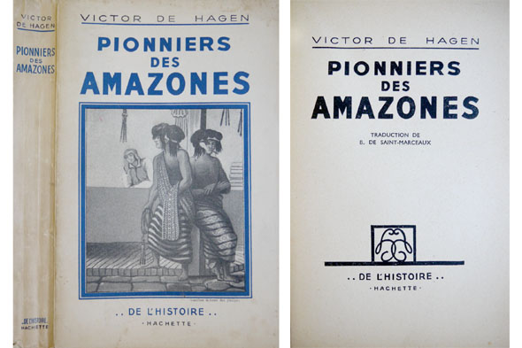 Pionniers des Amazones. [Charles-Marie de la Condamine. Alexandre de Humboldt. …