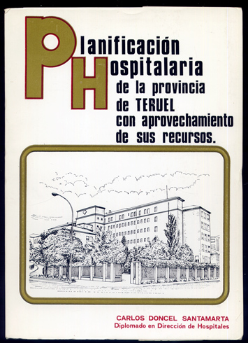Planificación Hospitalaria de la provincia de Teruel con aprovechamiento de …