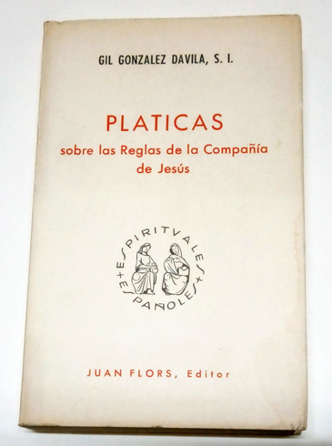 Pláticas sobre las Reglas de la Compañía de Jesús. Introducción …