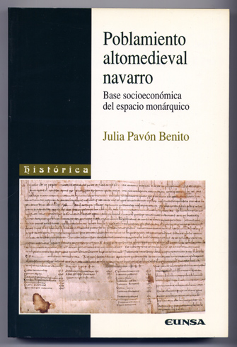 Poblamiento altomedieval navarro. Base socioeconómica del espacio monárquico.