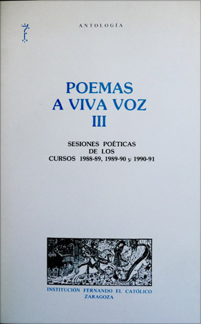 Poemas a viva voz, III. Sesiones poéticas de los cursos …