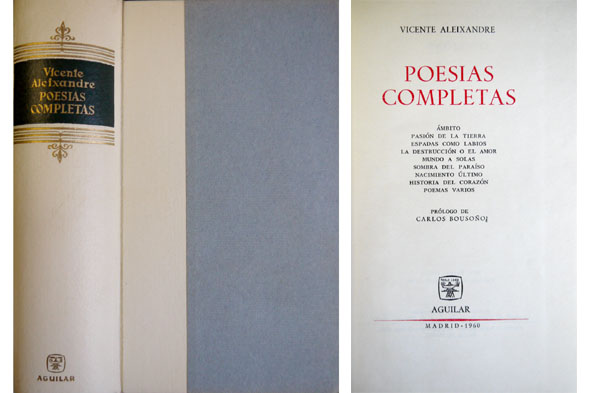 Poesías Completas. [Ámbito. Pasión de la tierra. Espadas como labios. …