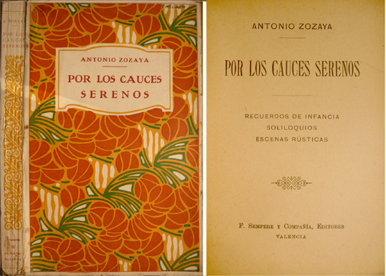 Por los cauces serenos. [Recuerdos de infancia. Soliloquios. Escenas rústicas]. …