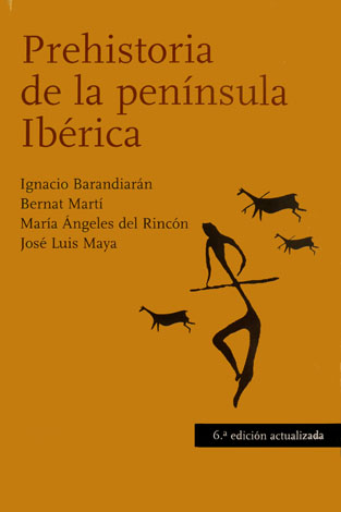 Prehistoria de la Península Ibérica. Prólogo de Josep M. Fullola …