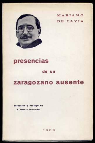 Presencias de un zaragozano ausente. Selección y prólogo de José …