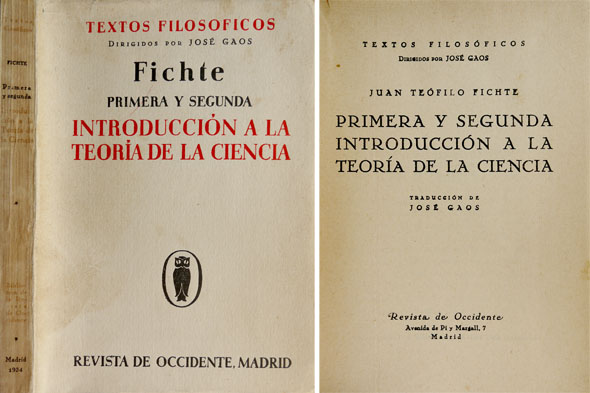 Primera y Segunda Introducción a la Teoría de la Ciencia. …