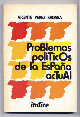 Problemas políticos de la España actual.