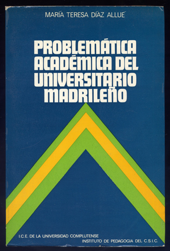 Problemática académica del universitario madrileño. Prólogo de Víctor García Hoz.