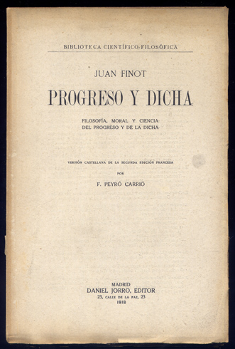Progreso y dicha. Filosofía, moral y ciencia del progreso y …