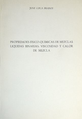 Propiedades físico-químicas de mezclas líquidas binarias: viscosidad y calor de …