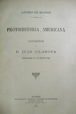 Protohistoria Americana. Conferencia en el Ateneo de Madrid.