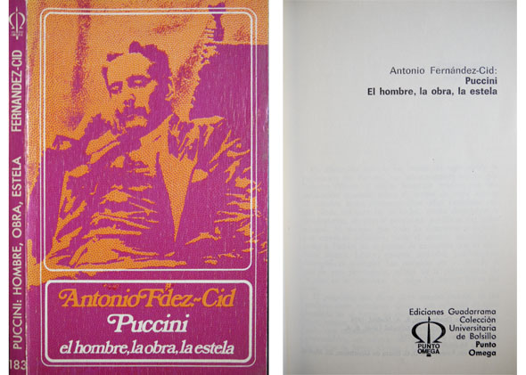 Puccini. El hombre, la obra, la estela.