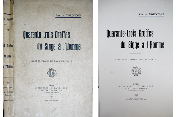 Quarante - trois Greffes du Singe à l'Homme.