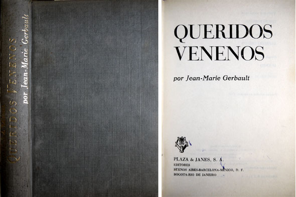 Queridos venenos. Novela. Traducción de Alfredo Crespo.