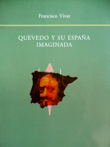 Quevedo y la España Imaginaria.
