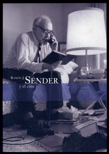 Ramón J. Sender y el cine. Textos de Carmen Peña …