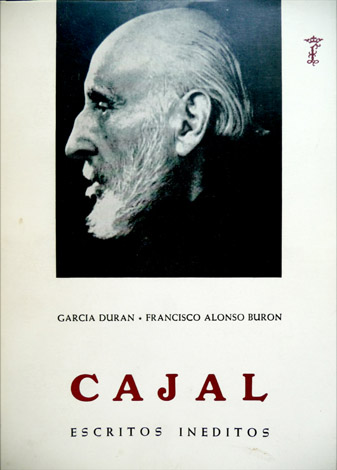 Ramón y Cajal. Su obra y su tiempo. II: Escritos …