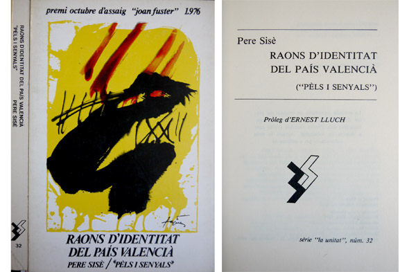 Raons d' identitat del País Valencià ["Pèls i Senyals"]. Pròleg …