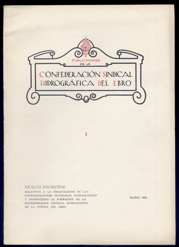 Reales Decretos relativos a la organización de las Confederaciones Sindicales …