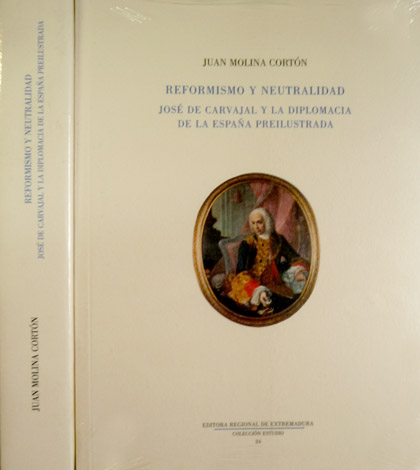 Reformismo y Neutralidad. José de Carvajal y la Diplomacia de …