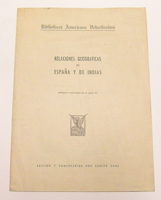 Relaciones geográficas de España y de Indias, impresas y publicadas …