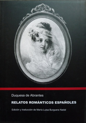 Relatos románticos españoles. Edición y traducción de María Luisa Bruguera …