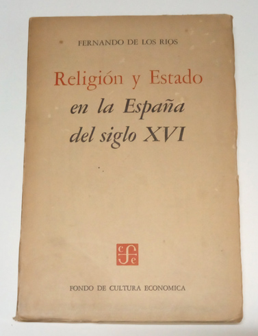 Religión y Estado en la España del Siglo XVI. Prólogo …