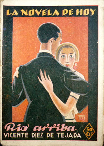 Río arriba. Novela.