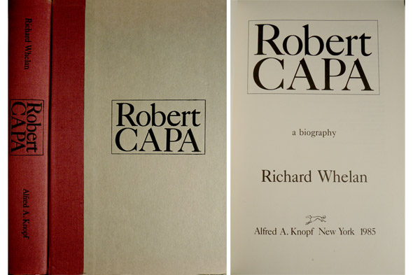 Robert Capa. A Biography.