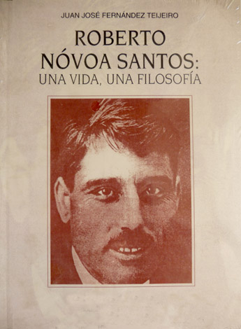 Roberto Nóvoa Santos: Una vida, una filosofía. Prólogo de Domingo …