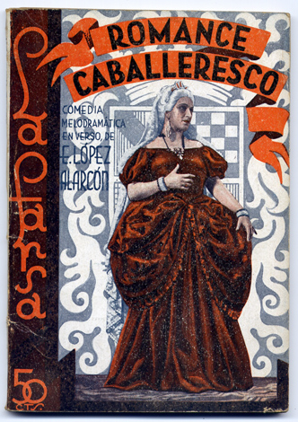 Romance caballeresco. Comedia melodramática a la española, escrita en verso …