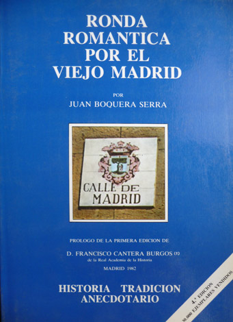 Ronda romántica por el viejo Madrid. Prólogo de Francisco Cantera …