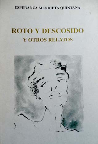 Roto y descosido y otros relatos.