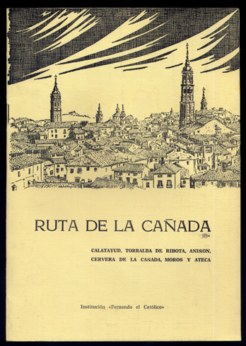 Ruta de La Cañada. Calatayud, Torralba de Ribota, Aniñón, Cervera …
