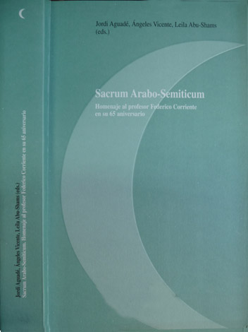 Sacrum Arabo-Semiticum. Homenaje al Profesor Federico Corriente en su 65 …