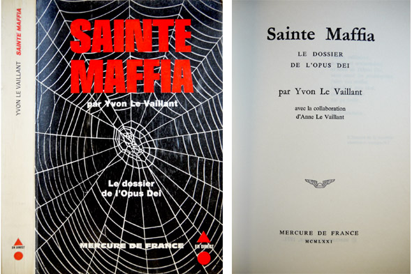 Sainte Maffia. Le dossier de l'Opus Dei. Avec la collaboration …
